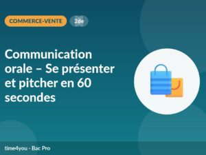 Communication orale – Se présenter et pitcher en 60 secondes