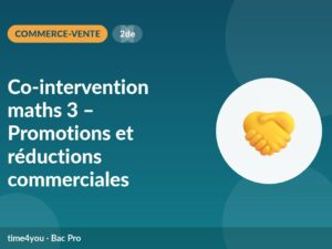 Co-intervention maths 3 – Promotions et réductions commerciales